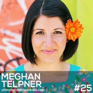 025: Meghan Telpner – Be Awesome! | There’s No Perfect Diet | Embracing Your Fears