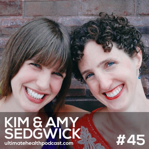 045: Kim & Amy Sedgwick - Red Tent Sisters | It's Time To Say Goodbye To The Pill | Naturally Boost Your Fertility