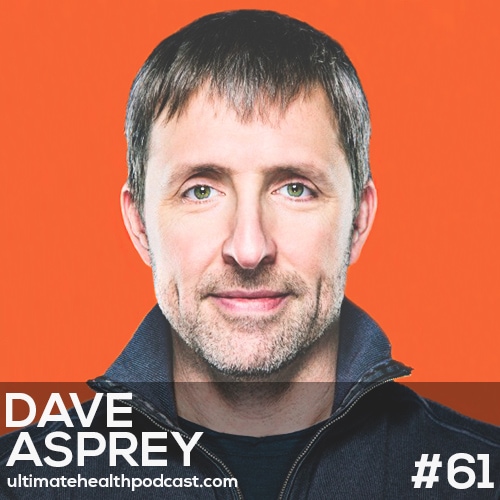 061: Dave Asprey - Hacking Ketosis | Bulletproof Coffee ...