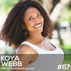 067: Koya Webb - What To Eat Before Yoga | Meditate Daily | The Best Vegan Burgers, Ever!