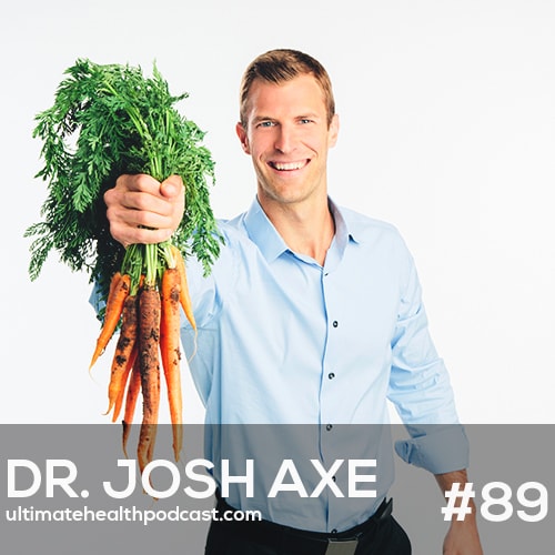 089: Dr. Josh Axe - Eat Dirt • Leaky Gut Is The Root Cause Of All Disease • Soil Based Organisms