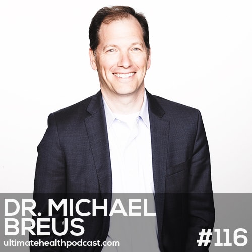 116: Dr. Michael Breus - The Mystery Of Sleep • What Is Your Chronotype? • The Best Pillow And Mattress