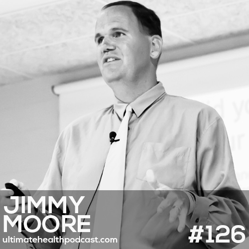 126: Jimmy Moore - The Ketogenic Diet & The Health Benefits Of Being In Ketosis • Fasting 101