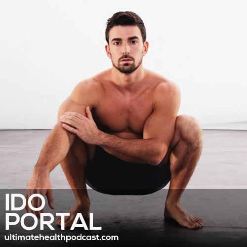 147: Ido Portal - It's Never Too Late To Start Moving • Find Your Tribe • Don't Stop Playing