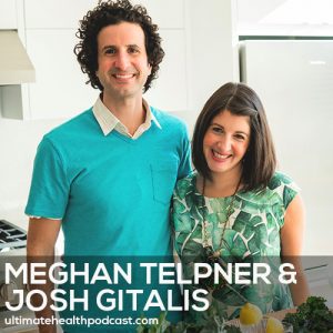 146: Meghan Telpner & Josh Gitalis - Create Your Ultimate Healthy Home