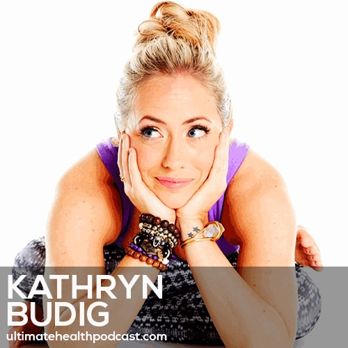 163: Kathryn Budig - The Yoga Community Has Changed • Positive Affirmations • Aim True