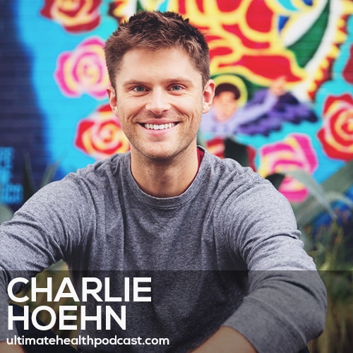 172: Charlie Hoehn - Play Your Anxiety Away • Find Work That Doesn't Feel Like Work • Intentional Acts Of Kindness