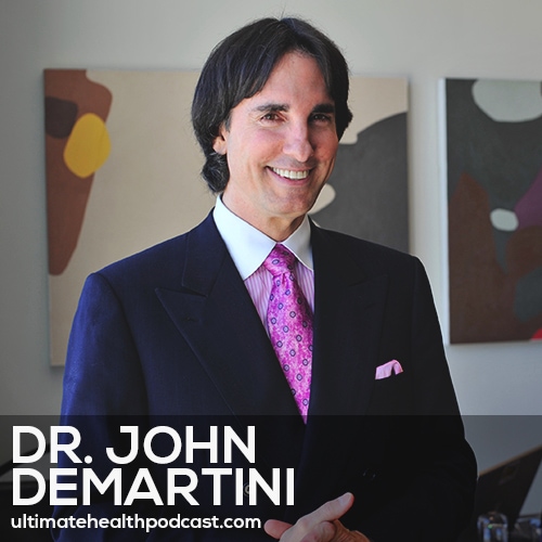 221: Dr. John Demartini - The Power Of Delegation • Fear Is A Gift • Healthy Romantic Relationships