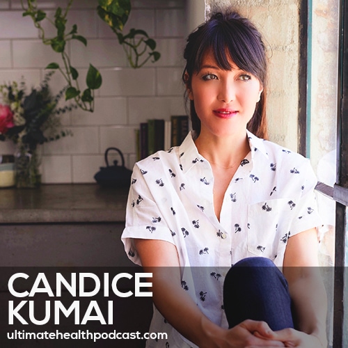 236: Candice Kumai - Embracing Imperfection • Connecting With Our Elders • Matcha 101