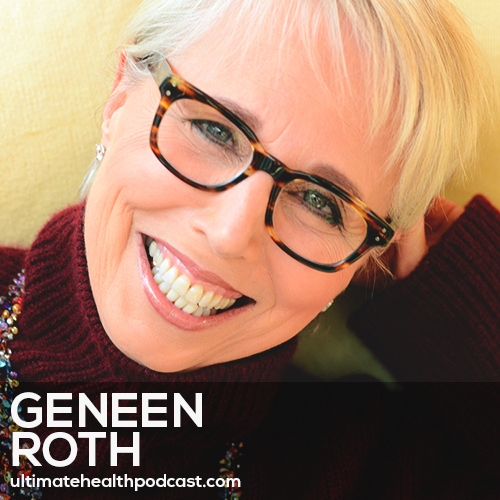 245: Geneen Roth - This Messy Magnificent Life • Seeing Extraordinary In The Ordinary • Stop Complaining