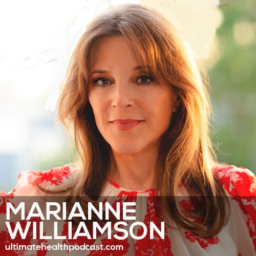 277: Marianne Williamson - A Course In Miracles • Self-Care vs. Selfishness • Transforming Politics