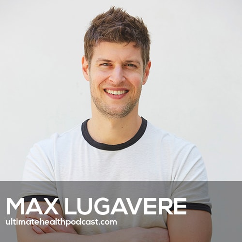345: Max Lugavere - The Genius Life, Minimizing Noise Pollution, Supplementing With Collagen