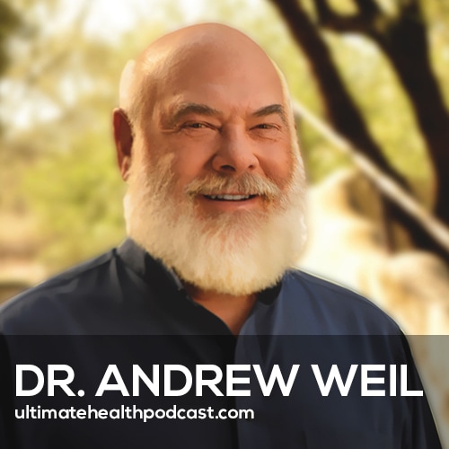 Dr. Andrew Weil SHARES His Personal Secrets for Staying Mentally Sharp and AGING IN REVERSE (#430)