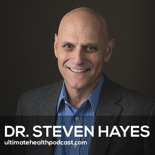 How to Free Your Mind and Live a Full & Meaningful Life | Dr. Steven Hayes (#444)