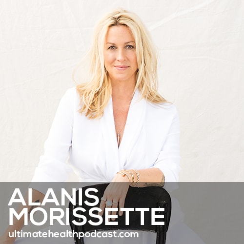 Alanis Morissette on Living Healthy to Enhance Mind, Body & Life (#477)