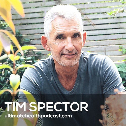 What to Eat & When to Eat to Optimize Your Microbiome | Tim Spector (#484)