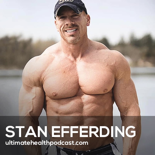 The Top Foods to Put On Muscle, Melt Fat & Prevent Disease | Stan Efferding (#513)